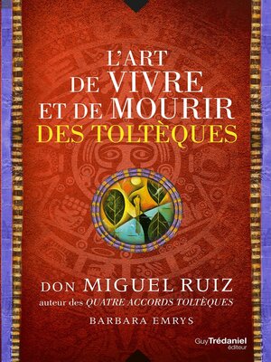 cover image of L'art de vivre et de mourir des toltèques